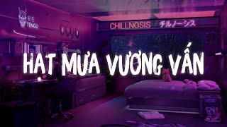 Nhạc Hot TikTok | Hạt Mưa Vương Vấn, Ai Chung Tình Được Mãi, Hạc Giấy | Lofi Chill Hot Trend