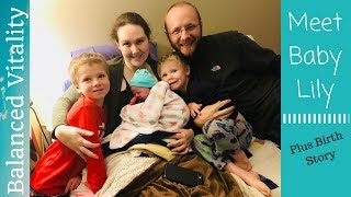 Baby Lily Welcome and Birth Story
