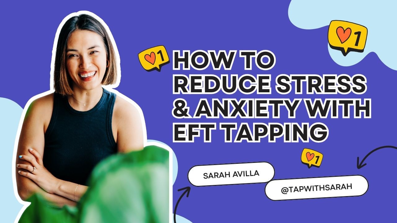 Learn how to use EFT Tapping to Reduce feelings of Stress and Anxiety ...