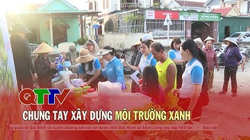 Chung tay xây dựng môi trường xanh| QTTV