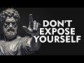 Never expose yourself  stoicism