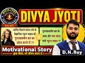 Newton motivational speech by D.N Roy (Divya Jyoti)