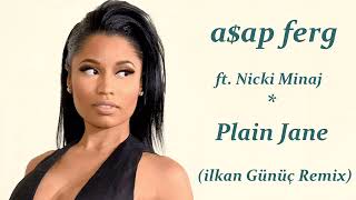 a$ap ferg ft. Nicki Minaj - Plain Jane (ilkan Günüç Remix) 432 Hz Resimi