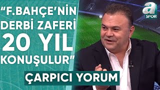 Ozan Zeybek: 'Fenerbahçe Eğer Haftaya Şampiyon Olursa Bu Derbi 100 Yıl Konuşulur' / A Spor