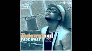 NuTown Soul - Fade Away(Original Mix)