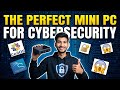 The Perfect Mini PC for Cybersecurity #cybersecurity #minipc