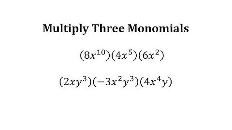 Multiply Three Monomials