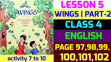 wings|class 4|part 2|lesson 5|activity 7,8,9,10|page 97,98,99,100,101,102|english|@psstudyhouse