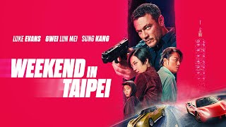 WEEKEND IN TAIPEI - katso nyt kotona (traileri)