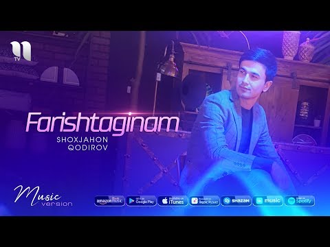 Shoxjahon Qodirov - Farishtaginam | Шохжахон Кодиров - Фариштагинам (music version)