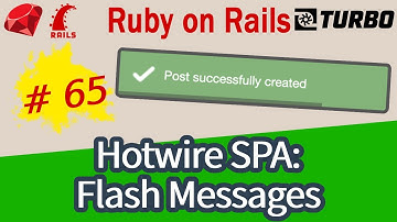 Ruby on Rails #65 Hotwire SPA: Flash Messages