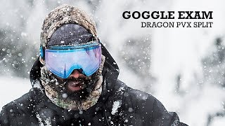 Snowboarder Goggle Exam 2019—Dragon PVX Split
