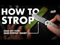 The Easiest Way To Make Any Knife Razor Sharp | How To Strop Tutorial