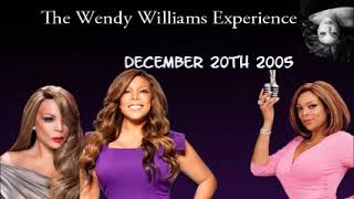 December 20th 2005 The Wendy Williams Experience