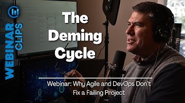 The Deming Cycle | Webinar Clips – Why Agile and DevOps Don
