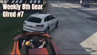 Weekly 8th Gear Gfred #7 ‐ GTA 5 Gfred