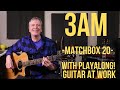 How to play '3AM' by Matchbox 20