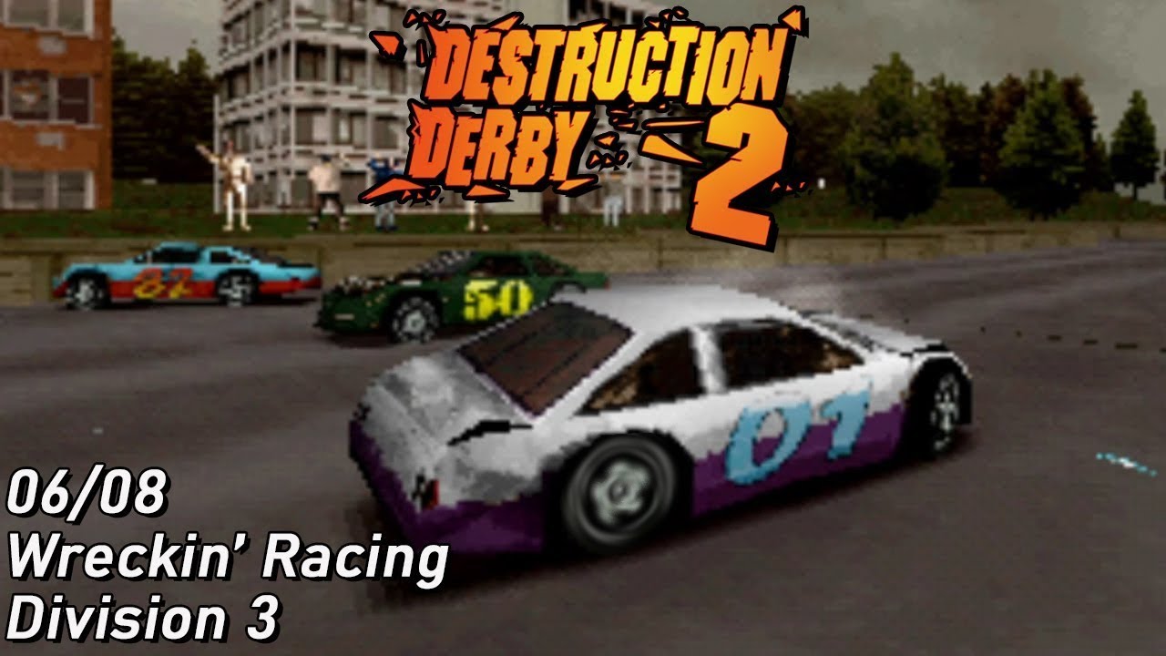 Destruction Derby 2 | Wreckin' Racing - Division 3 [06/08] - YouTube