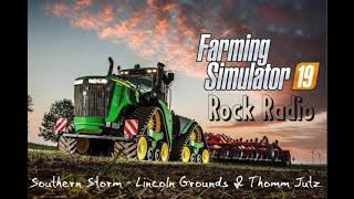 Video thumbnail of "Farming Simulator 19 - Rock Radio: Southern Storm - Lincoln Grounds & Thomm Jutz"