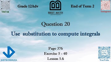 Use substitution to compute integrals | Q20 P2 | 12A | EoT2 |