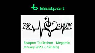 Beatport TopTechno   Megamix January 2023  ZsR Mix