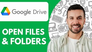 How to Open Files and Folders in Google Drive - 2025 (Simple Tutorial)