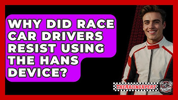 Why Did Race Car Drivers Resist Using The HANS Device? - The Racing Xpert