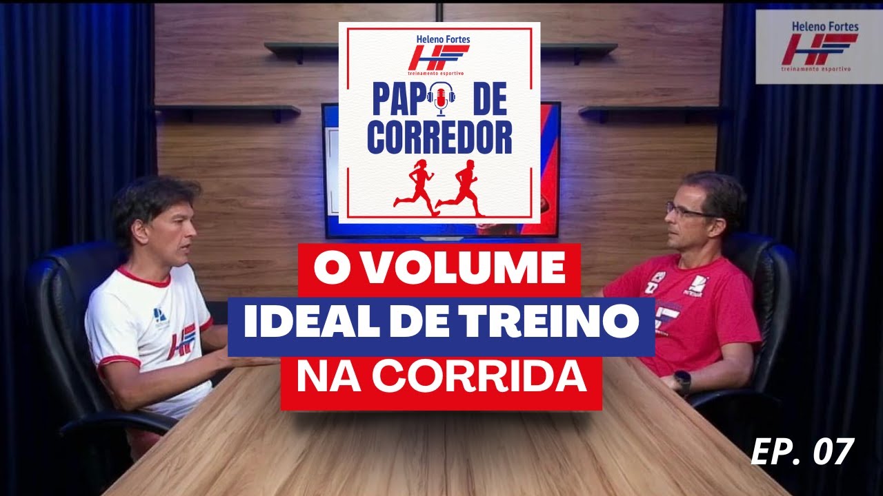 Papo de Corredor - Ep. 7: O volume ideal de treino na corrida