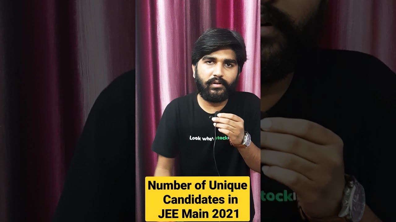 JEE Main 2021 Total Unique Candidates , jee main 2021 total students , 