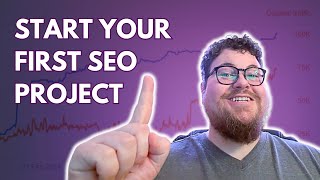 Learn SEO By Doing: Starting Your First Project From Scratch