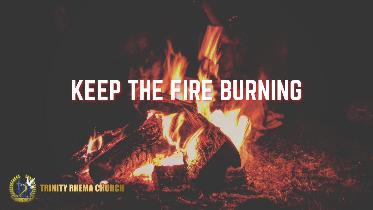 Keep The Fire Burning - Pastor Tuesday Jacobs