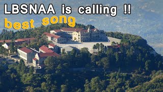 Lbsnaa | Lbsnaa mussoorie video |Song| Lbsnaa IAS trainees life|  IAS motivational video| latest