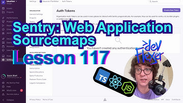 Lesson 117. Sentry: Web Application Sourcemaps (TypeScript, Node.js, React)