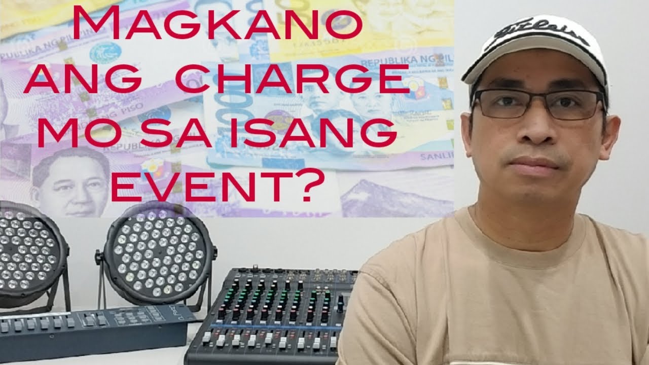 Magkano Ang Charge Mo Per Event? YouTube