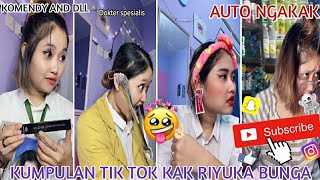 PART 1, KUMPULAN KOMEDY TIKTOK KAK RIYUKA BUNGA ( AUTO NGAKAK )