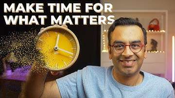 How to MAKE MORE TIME to do things that you love