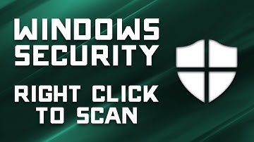 How to Right Click Scan Any File & Drive - Windows Security 2021