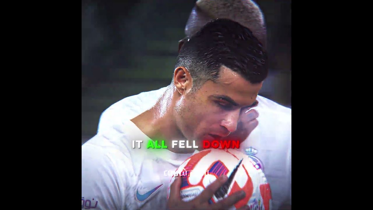  T All Fell Down Viralvideo Viral Fyp Ronaldo Edit Alnassr Realmadrid Shorts