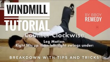 How to Breakdance | Windmill Tutorial by Bboy Remedy (Detailed with Annotations)