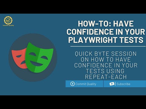 How to have confidence in your playwright tests - Using Repeat-each