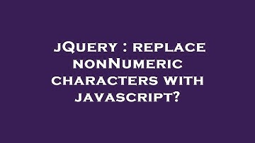 jQuery : replace nonNumeric characters with javascript?