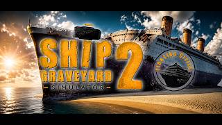 #3-4 MV Symbol of the Ocean-Ship Graveyard Simulator 2【Floating Cities DLC】