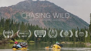 Chasing Wild: Journey Into the Sacred Headwaters