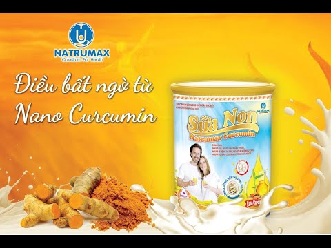 Video Sữa Non Natrumax Curcumin - youtube