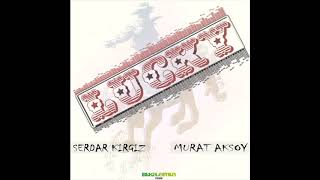 Serdar Kirgiz & Murat Aksoy - Lucky (Original Mix)(Bukalemun Music) Resimi