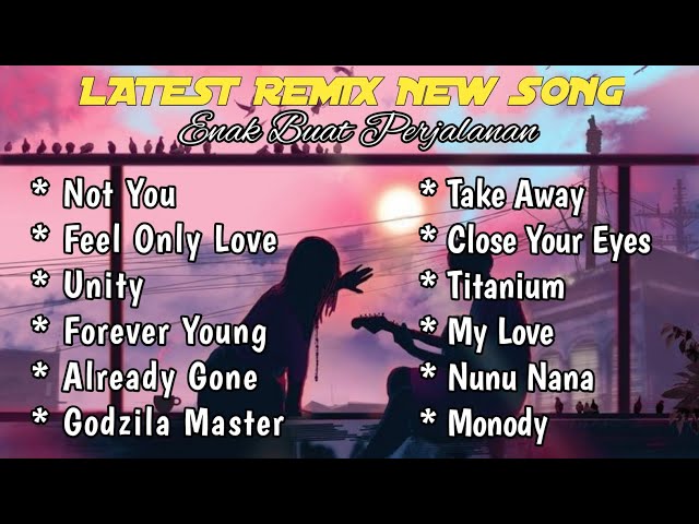 Dj Remix Slow Bass Terbaru❗Not You X Feel Only Love 🎧 Full Album class=