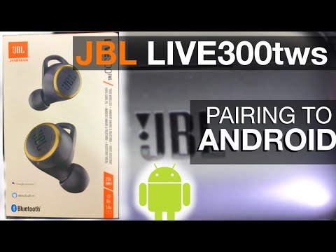 How to PAIR JBL LIVE300tws wireless earbuds by Bluetooth to an ANDROID phone