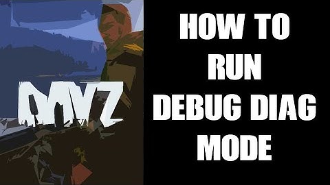 How To Access, Get Into & Run Wireframe DayZ Diag / Debug Mode Using Community Offline Mode