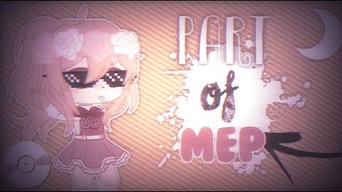 ⊹ ₊🥛 ˚┊͙ Part of mep