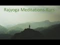 Einführungskurs Rajyoga Meditation  -  Teil 7 von 8